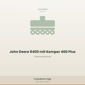 John Deere 8400 mit Kemper 460 Plus