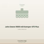 John Deere 9600 mit Kemper 475 Plus