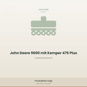 John Deere 9600 mit Kemper 475 Plus
