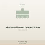John Deere 8500 mit Kemper 375 Plus